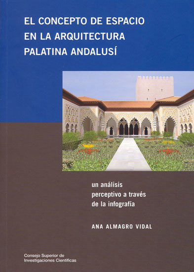 El Concepto de Espacio en la Arquitectura Palatina Andalusí