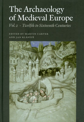 The Archaeology of Medieval Europe