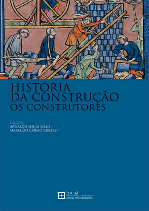 História da Construção. Os Construtores