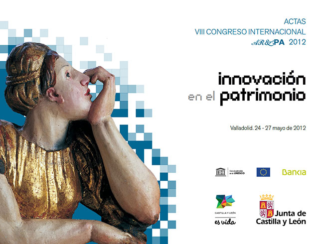 Actas del Congreso Internacional AR&PA 2012: VIII Bienal de la Restauración y Gestión del Patrimonio