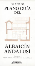 Granada. Plano guía del Albaicín andalusí Granada. Plano guía del Albaicín andalusí