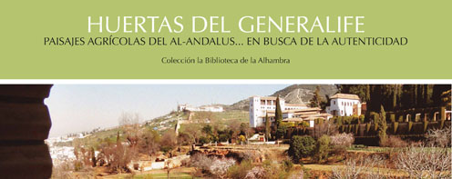 Presentación del libro: Huertas del Generalife. Paisajes agrícolas del Al-Andalus...