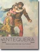 Antequera 1410-2010, reencuentro de culturas