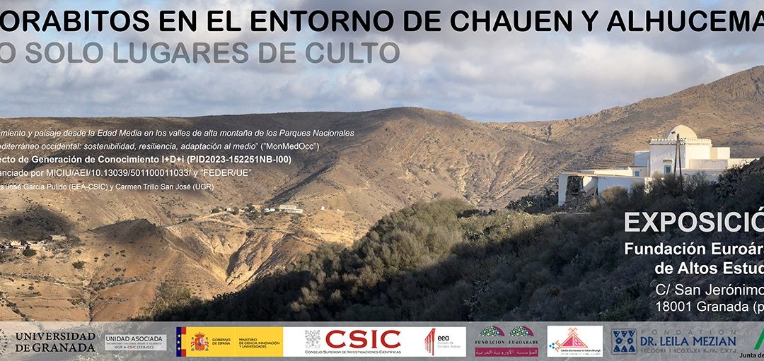 Exposición «Morabitos en el entorno de Chauen y Alhucemas. No solo lugares de culto»